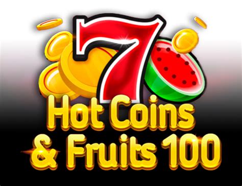 Hot Coins Fruits 100 Blaze